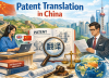 Patent Translation Company in China: Full-Service Guide from Translation to CNIPA Filing (2026)